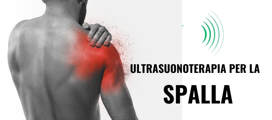 Ultrasuonoterapia alla Spalla: Come Funziona – Benefici – Patologie Curabili